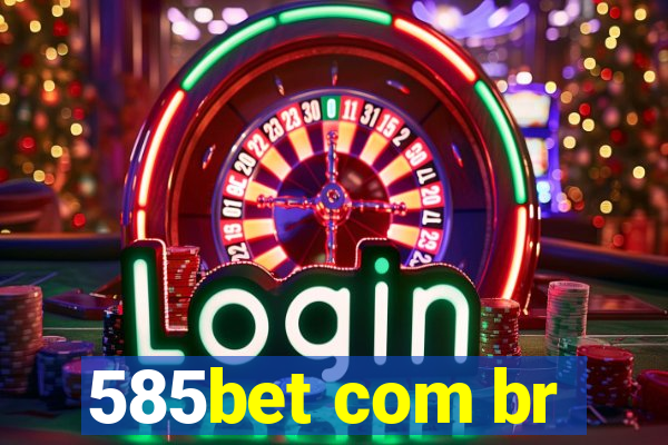 585bet com br